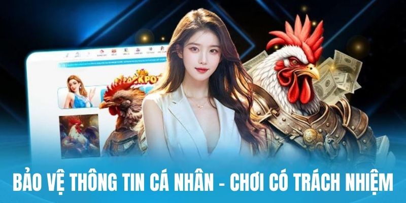 Chơi có trách nhiệm bảo vệ thông tin cá nhân